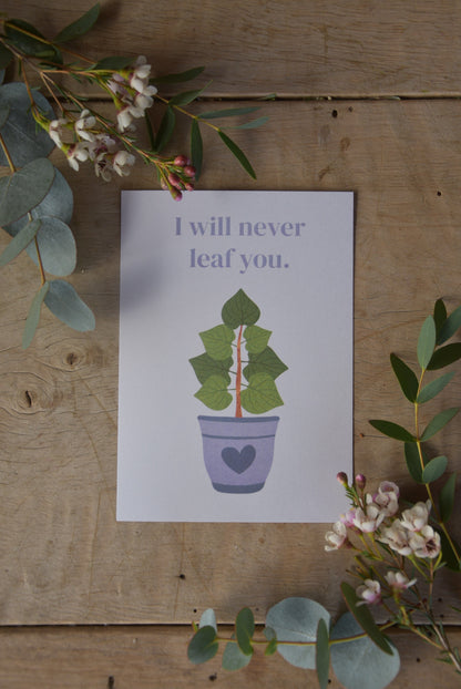 I WILL NEVER LEAF YOU