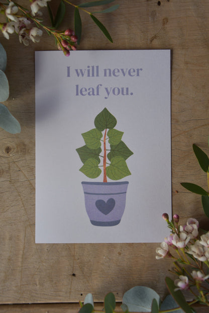 I WILL NEVER LEAF YOU